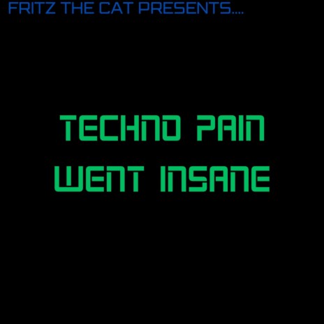 Techno Pain Went Insane | Boomplay Music