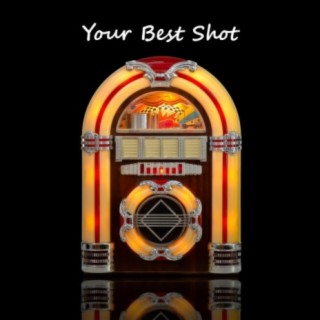 Your Best Shot lyrics | Boomplay Music