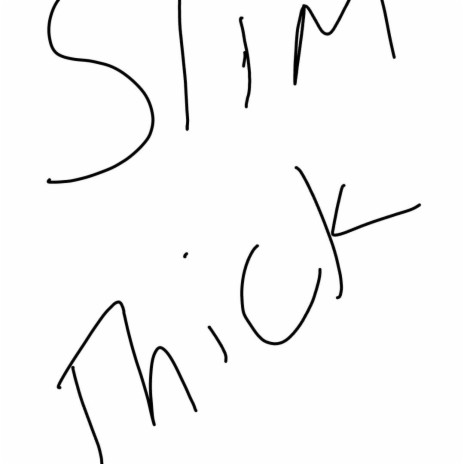 slim thick | Boomplay Music