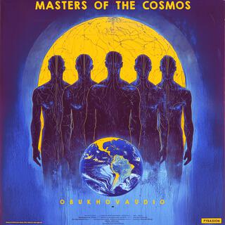 Masters of the Cosmos