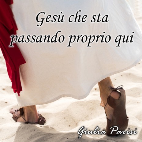 Gesù che sta passando proprio qui | Boomplay Music