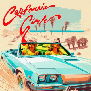 California Girls ft. Danny Ives & G Bliz lyrics | Boomplay Music