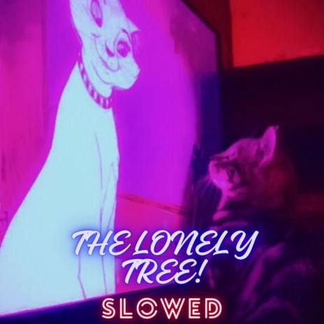 the lonely tree (slowed) ft. VoleurDeVoleur | Boomplay Music