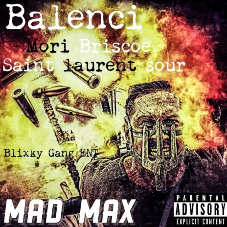 Mad Max ft. Saint Laurent Sour & Mori Briscoe | Boomplay Music