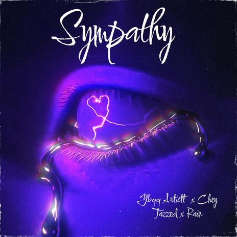 Sympathy ft. Chey Tazzed & Rain | Boomplay Music