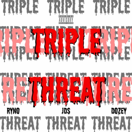 Triple Threat ft. Ryno & Dozey | Boomplay Music