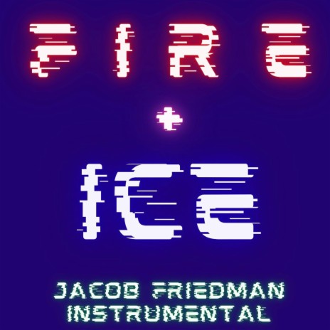 Fire + Ice (Instrumental) | Boomplay Music