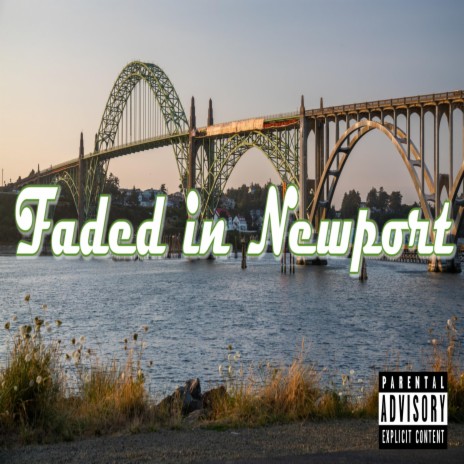 Faded in Newport | Boomplay Music