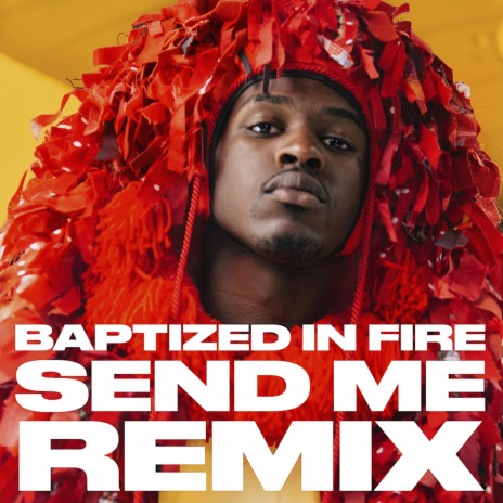 Baptized in Fire (Send Me Remix) [feat. Adam Neff & Fvmeless] | Boomplay Music