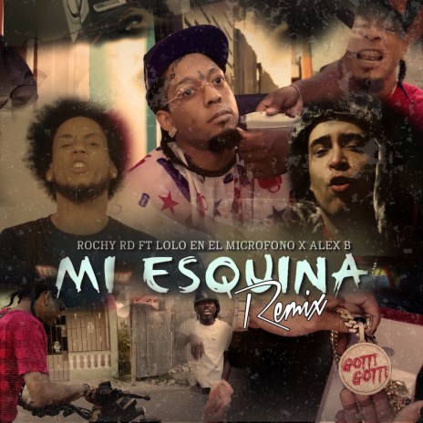 Mi Esquina Remix ft. Lolo en el Microfono & Alex B | Boomplay Music