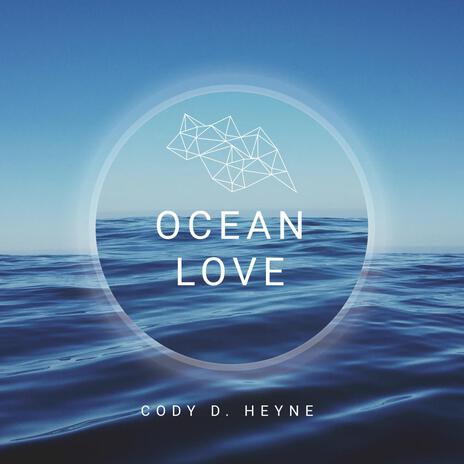 Ocean Love | Boomplay Music