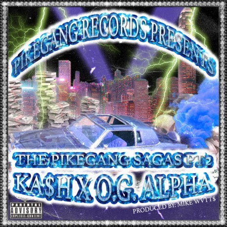 PIKEGANG SAGAS, Pt. 2 ft. O.G. ALPHA GOOSE & MIKE WVTT$ | Boomplay Music