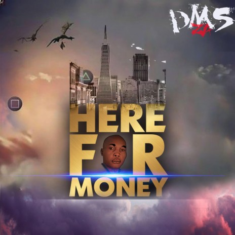 Here for money | Boomplay Music