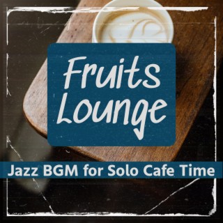 Jazz Bgm for Solo Cafe Time