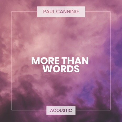 More Than Words (Acoustic) | Boomplay Music