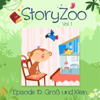 StoryZoo, Vol. 1 - Episode 10: Groß und Klein