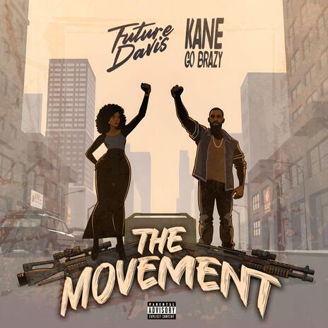 The Movement ft. Kane Go Brazy | Boomplay Music