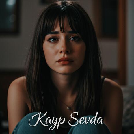 Kayıp Sevda | Boomplay Music