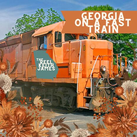 Georgia On A Fast Train | Boomplay Music