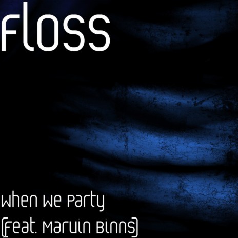 When We Party (feat. Marvin Binns) | Boomplay Music