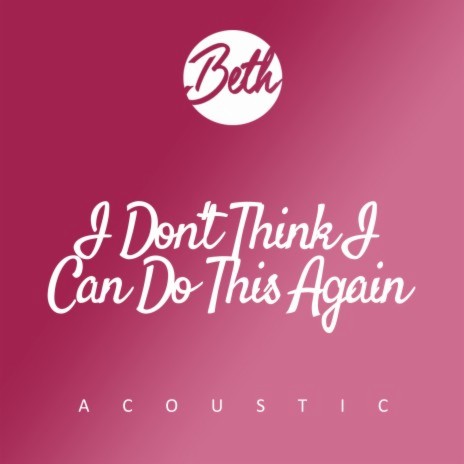 I Don't Think I Can Do This Again (Acoustic) | Boomplay Music