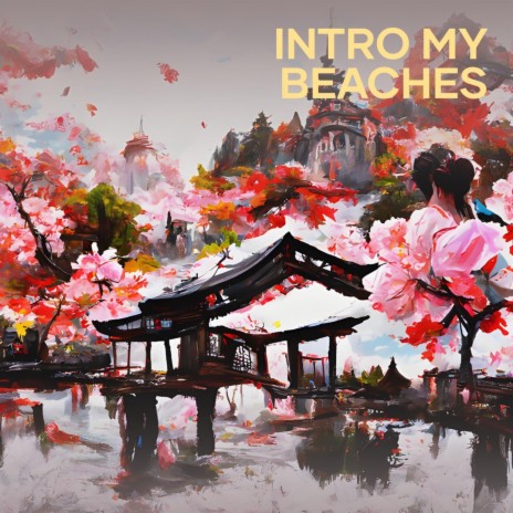 Intro My Beaches | Boomplay Music