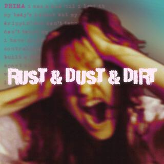 Rust & Dust & Dirt