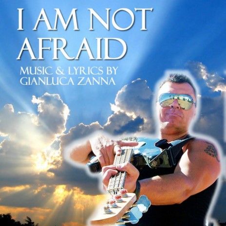 I Am Not Afraid | Boomplay Music