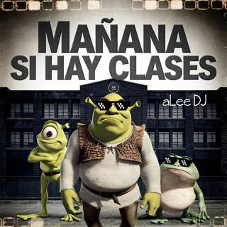 Mañana Si Hay Clases (Full Version)