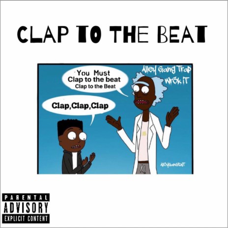 Clap To The Beat (feat. Wr3k It) | Boomplay Music