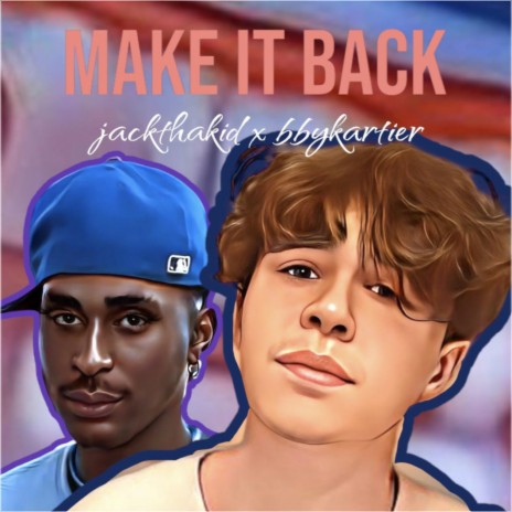 MAKE IT BACK ft. BbyKartier | Boomplay Music