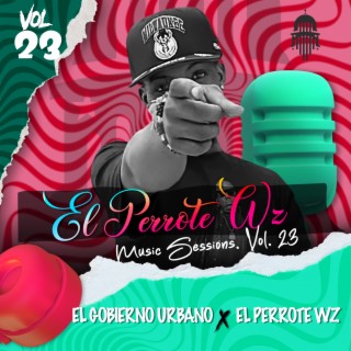 EL PERROTE WZ MUSIC SESSIONS, VOL. 23