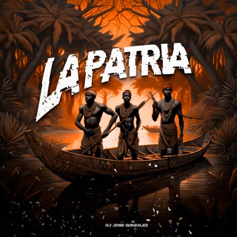 La Patria | Boomplay Music