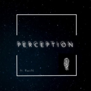 Perception (feat. RaiiN)