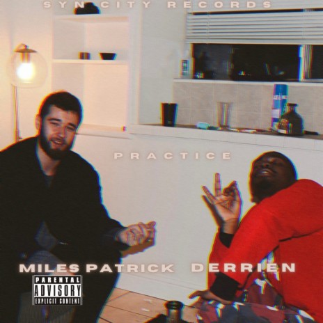 Practice ft. Miles Patrick | Boomplay Music