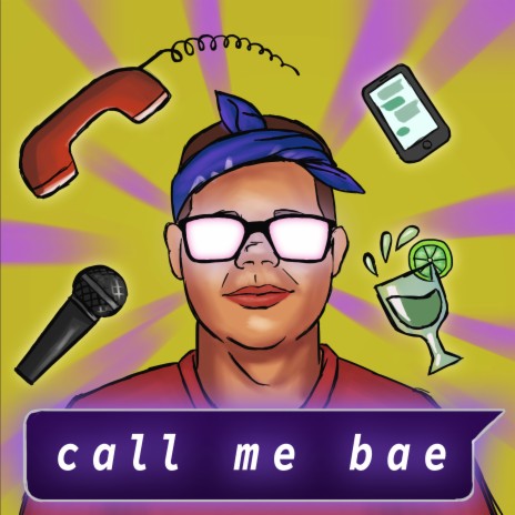 Call Me Bae | Boomplay Music