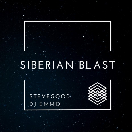 Siberian Blast SteveGood (Emmo Polar Vortex Mix) | Boomplay Music