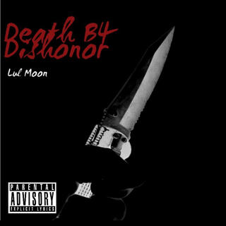 Death B4 Dishonor