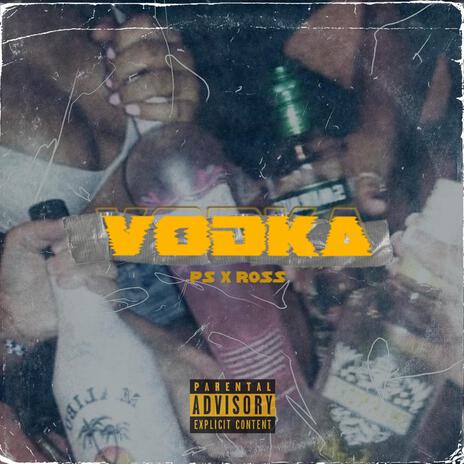 Vodka ft. Ross | Boomplay Music