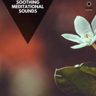 Soothing Meditational Sounds