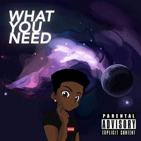 What You Need | Boomplay Music