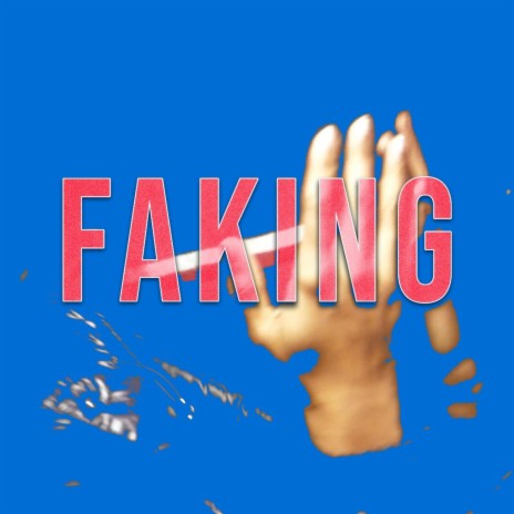 Faking | Boomplay Music