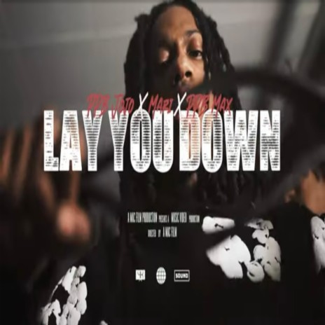 Lay You Down ft. PPB JoJo & PPB Max | Boomplay Music