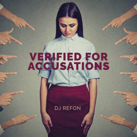 Verified for Accusations | Boomplay Music