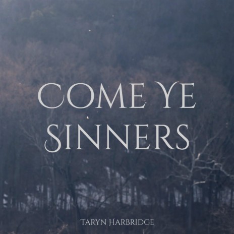 Come Ye Sinners | Boomplay Music