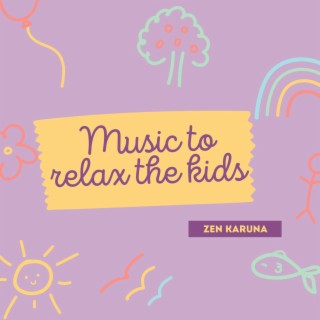 Music to relax the kids