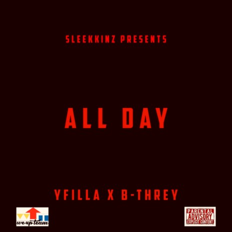 ALL DAY ft. B-Threy | Boomplay Music