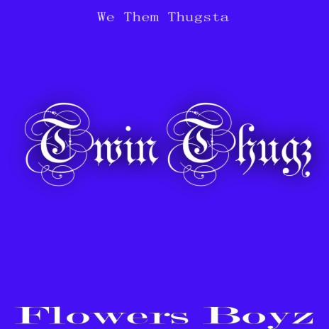 We Them Thugsta (feat. Twin Thugz) | Boomplay Music