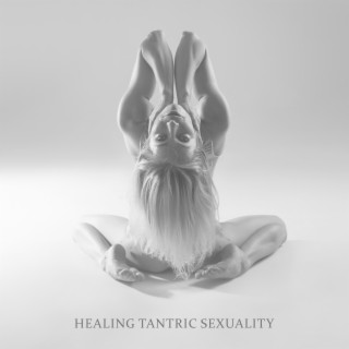 Download Tantra Yoga Masters album songs: Healing Tantric Sexuality  (Explore Kamasutra, Spiritual Love Making, Orgasmical Meditation)