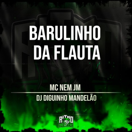 Barulinho da Flauta ft. DJ Diguinho Mandelão | Boomplay Music